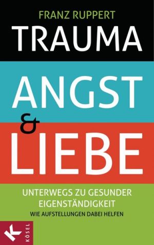 trauma-angst-und-liebe-gebundene-ausgabe-franz-ruppert